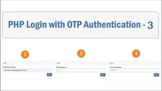 PHP Login System With Email Verification Using OTP Method. Part 3. with source code.