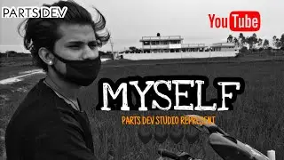 PARTS DEV - MYSELF ( OFFICIAL MUSIC VIDEO TEASER) || 🖤🖤🖤🖤||