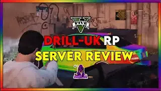 Drill-UK RP Server Review (GTA V FIVEM)