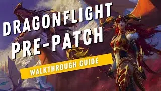 What To Do During The World Of Warcraft Dragonflight Prepatch Event Guide
