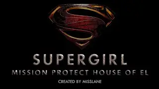 Supergirl | Mission Protect House of El