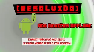 [RESOLVIDO] Problema do ADB DEVICES OFFLINE (Linux-Debian)