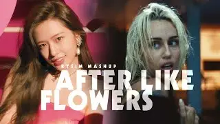IVE, Miley Cyrus - AFTER LIKE/FLOWERS (MASHUP)