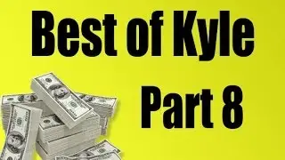 Best of PKA: Kyle part 8
