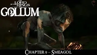 Lord of the Rings: Gollum - Chapter 9: Smeagol