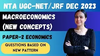 MACROECONOMICS New Concepts for NTA UGC NET/JRF DEC 2023 | JUNE 2023 ECONOMICS Paper #jrf2023