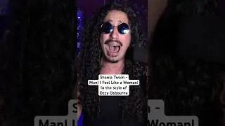 Man! I Feel Like A Woman in the style of Ozzy #ozzyosbourne #shaniatwain #shorts
