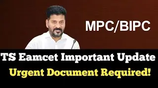 TS Eamcet/Eapcet 2024 Urgent Document Required For Counselling Process!