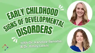 Understanding Early Childhood Behaviors & Signs of Developmental Disorders (Parenting Series Part 1)