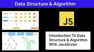 🔥🔥 Introduction To Data Structures & Algorithm With JavaScript || DSA