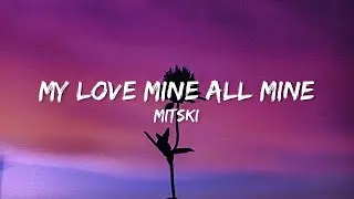 Mitski - My Love Mine All Mine (Lyrics)