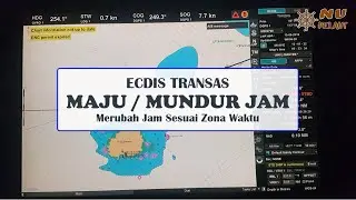 Setting Maju/ Mundur Jam pada ECDIS TRANSAS