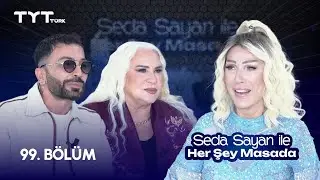 Seda Sayan ile Her Şey Masada | 99. Bölüm • Aşkım Kapışmak, Aynur Akgün