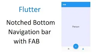 Flutter Floating Action Button with Notched Bottom Navigation