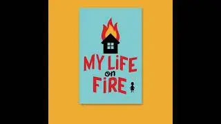 My Life On Fire Trailer