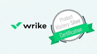 What You Need To Know - Wrike Product Mastery: Silver