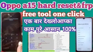 Oppo a15 hard reset mtk tool/oppo cph2185 frp bypass sp tool