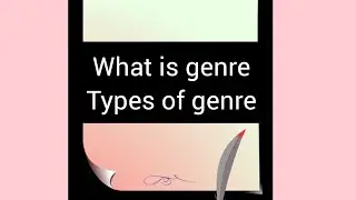 What is Genre?|| Main Genres of Literature||types of major genres