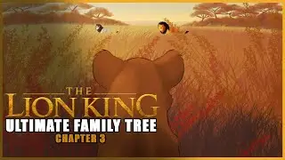 The ULTIMATE Lion King Family Tree || Chapter 3