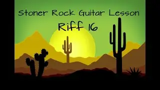 Stoner Rock Guitar Lesson / Riff 16 / Space Rock Solo