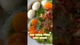 SUP OYONG BIHUN TELUR PUYUH #supoyongbihun