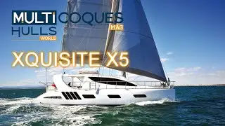 X5 Catamaran - Boat Review Onboard - Xquisite Yachts - Multihulls World - Multicoques Mag