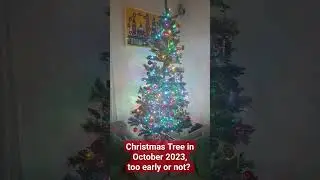 Christmas Tree in October 2023, too early or not?