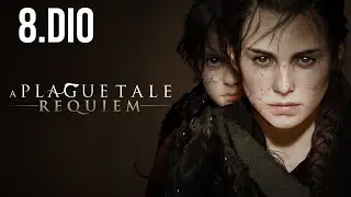 A PLAGUE TALE: REQUIEM - 8.DIO