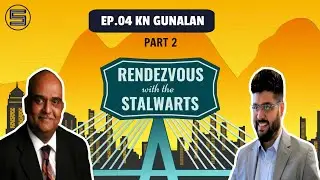 Rendezvous with the Stalwarts: EP04 KN Gunalan(Guna)-Part 2