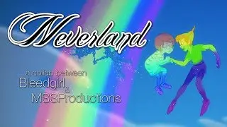 NEVERLAND (Collab with Bleedgirl)