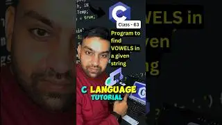 🔴 Class 63 : Program to find VOWELS in a given string #clanguage #coding #learnc