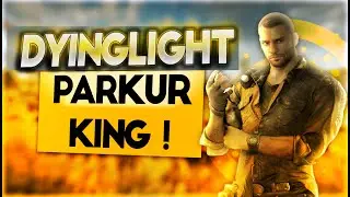PARKUR KİNG !DyingLightPart1