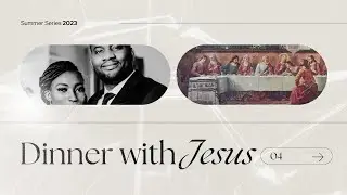 Dinner with Jesus  |  Paul Okoye  | July 23rd, 2023
