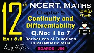 Continuity and Differentiability | Q.No: 1 to 7 | Ex 5.6 | Ch 5 | Class 12 | NCERT | Maths | Tamil