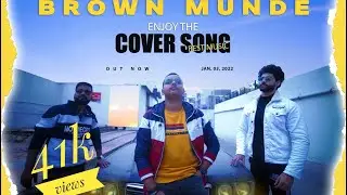BROWN MUNDE (Cover video) - AP DHILLON | GURINDER GILL | SHINDA KAHLON | GMINXR