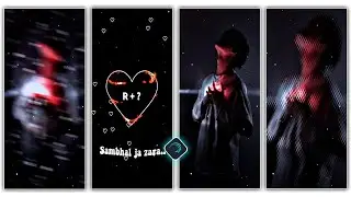 Dil Sambhal Ja Zara 1- Photo Video Editing Alight Motion  | New Sad Status Xml File