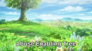 Abuse Enabling Tree