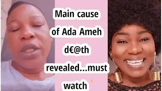 Ada Ameh is D€AD,main cause of her   de@th