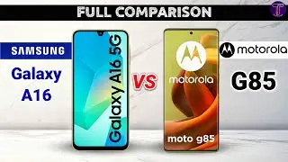 Samsung Galaxy A16 vs Motorola G85 : Full Comparison ⚡ Which One Is Better?