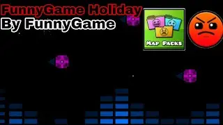 Geometry Dash 2.2 | Harder Level Map Pack | FunnyGame Holiday By FunnyGame (New Ball + 25 Map Pack)
