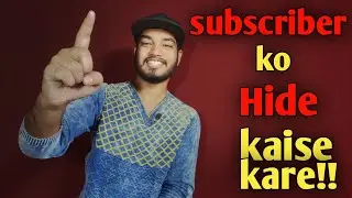 how to hide YouTube subscriber || subscriber ko hide kaise kare!! || Hitesh Hits