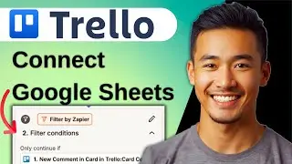 How To Connect Trello to Google Sheets in Minutes Using Zapier (2025)