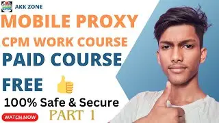 😇 Best Mobile Proxy CPM Paid Course Free | proxy cpm work | proxy se cpm work kaise kare