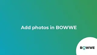 02. Add photos in BOWWE [ENG] | BOWWE.com