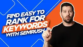 Find Easy To Rank For Keywords With Semrush