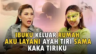 WANITA INI LAYANI AYAH DAN KAKAK TIRINYA KETIKA RUMAH SEPI ？