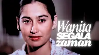 🔥 WANITA SEGALA ZAMAN (1980) 🎬 | Kisah Cinta, Dosa, dan Pengorbanan Seorang Perempuan Setia