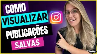 COMO VISUALIZAR as PUBLICAÇÕES SALVAS no INSTAGRAM - ATUALIZADO 2023