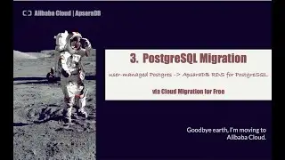 3. Postgres Migration - Migrate Self-managed Postgres to ApsaraDB RDS for PostgreSQL For Free Via SR