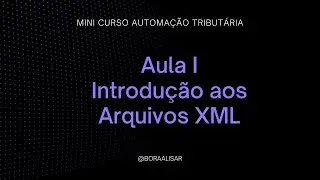 Aula 1: Introdução aos Arquivos XML